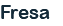 Fresa