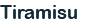 Tiramisu