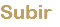 Subir